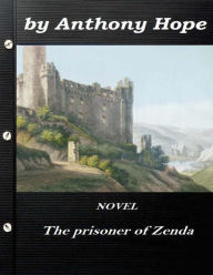 Title: The Prisoner of Zenda by Anthony Hope NOVEL (World's Classics), Author: Anthony Hope