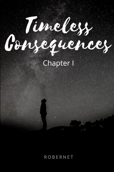 Timeless Consequences: Chapter 1