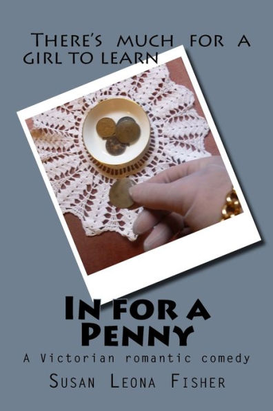 In for a Penny: A Victorian romantic comedy