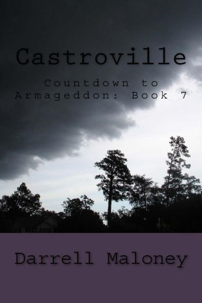 Castroville: Countdown to Armageddon: Book 7