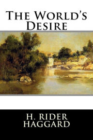 Title: The World's Desire, Author: Andrew Lang