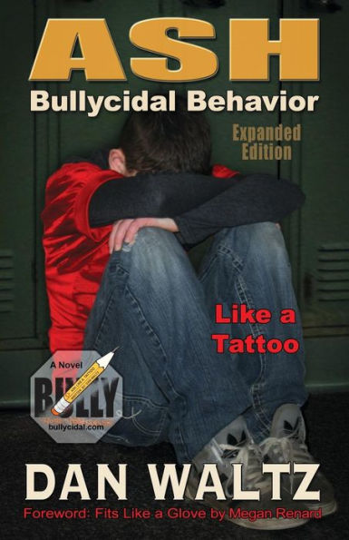Ash, Like a Tattoo: Bullycidal Behavior