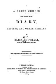 Title: A Brief Memoir with Portions of the Diary, Letters, and Other Remains, Author: Eliza Southall