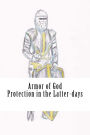 Armor of God: Protection in The Latter-days