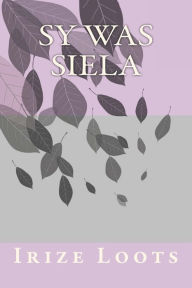 Title: Sy was Siela, Author: Irize Loots