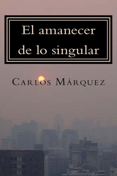 El amanecer de lo singular: Once textos sobre psicoanálisis y actualidad