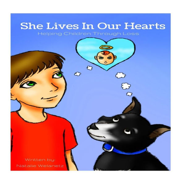 She Lives In Our Hearts: Helping Children Through Prior Sibling Loss