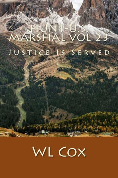 Hunt-U.S. Marshal Vol 23: Justice Is Servied