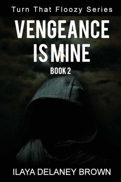 Vengeance Is Mine: Turn That Floozy Series