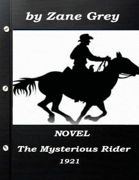 The Mysterious Rider by Zane Grey 1921 NOVEL (A western clasic)