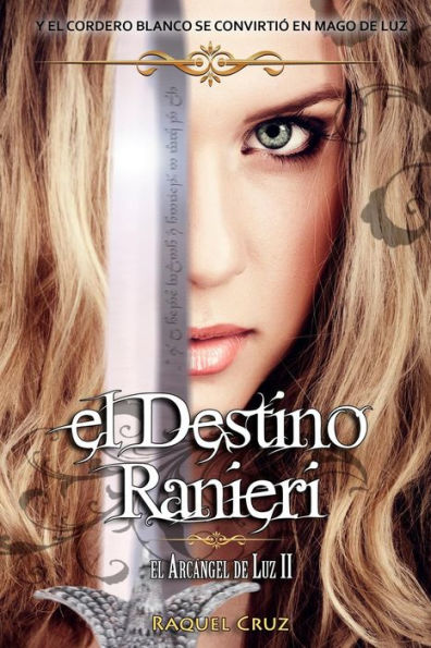 El destino Ranieri: El arcángel de luz II