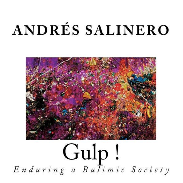 Gulp !: Enduring a Bulimic Society