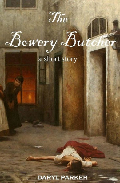 The Bowery Butcher: A short story