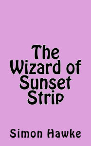 Title: The Wizard of Sunset Strip, Author: Simon Hawke