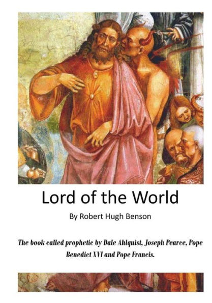 Lord of the World: The Reign of the Anti-Christ
