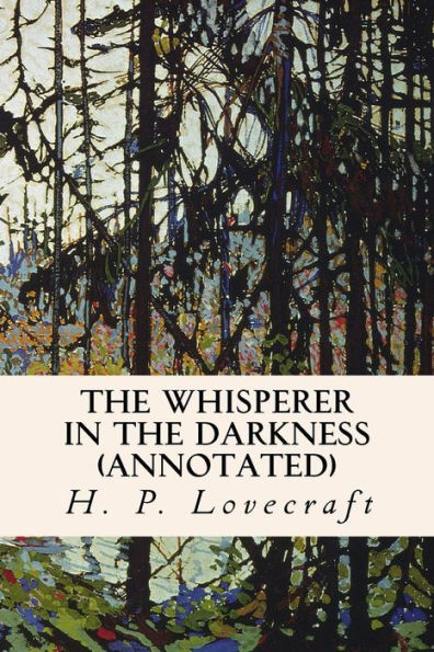 The Whisperer in the Darkness (annotated)