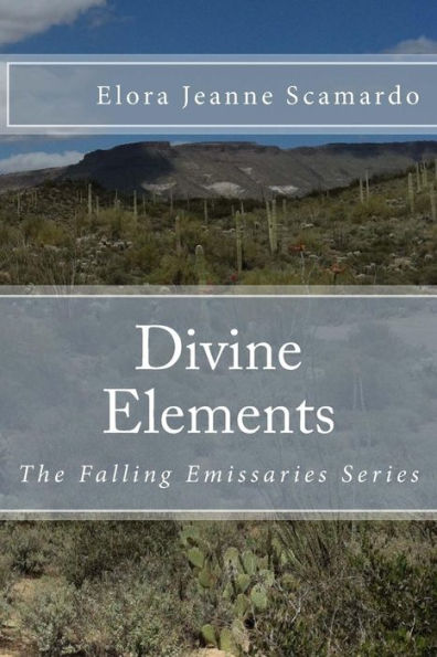 Divine Elements: The Falling Emissaries Series