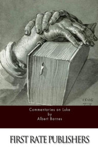 Title: Commentaries on Luke, Author: Albert Barnes