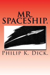 Mr. Spaceship.