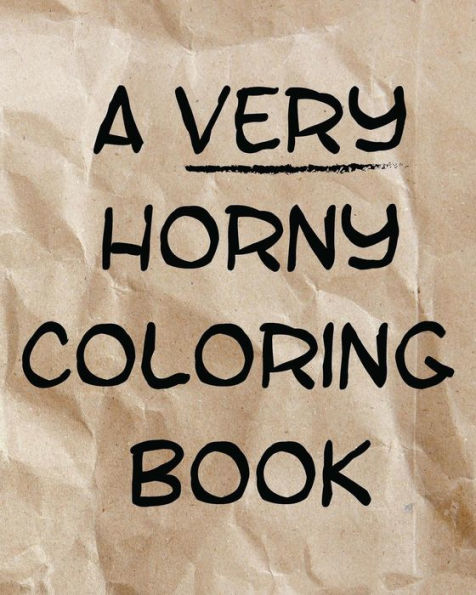 A Very Horny Coloring Book: The Real Surprise Is What's Inside