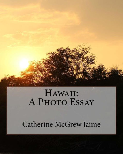 Hawaii: A Photo Essay