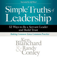 Title: Simple Truths of Leadership: 52 Ways to Be a Servant Leader and Build Trust, Author: Ken Blanchard