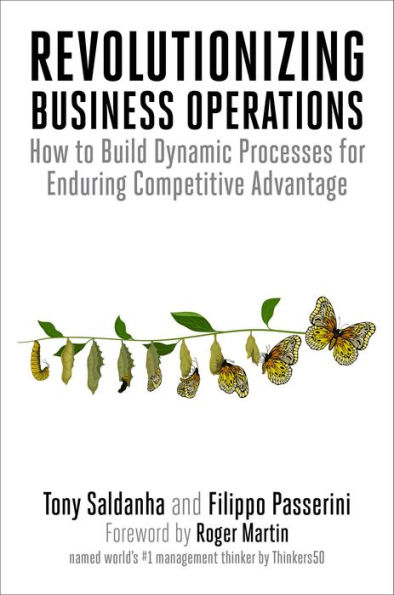 Revolutionizing Business Operations: How to Build Dynamic Processes for Enduring Competitive Advantage