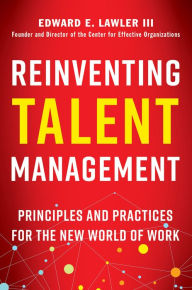 Title: Reinventing Talent Management: Principles and Practics for the New World of Work, Author: Edward E Lawler