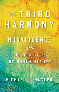 Real book free download pdf The Third Harmony: Nonviolence and the New Story of Human Nature in English