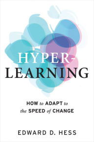 Pdf file free download ebooks Hyper-Learning: How to Adapt to the Speed of Change by Edward D. Hess (English Edition) 9781523089246