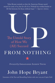 Books for free online download Up from Nothing: The Untold Story of How We (All) Succeed PDB CHM (English literature) 9781523090358