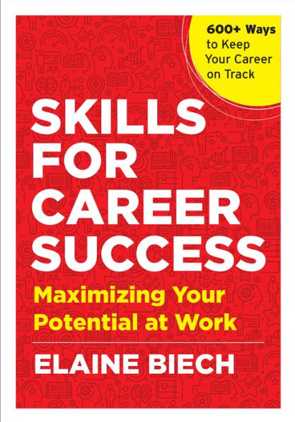 Skills for Career Success: Maximizing Your Potential at Work