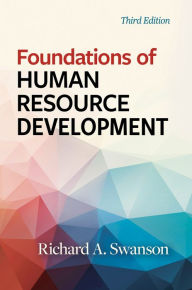 Title: Foundations of Human Resource Development: Profit for Your Workplace and the Environment, Author: Richard A Swanson