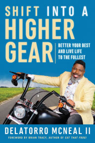 Free computer books pdf download Shift into a Higher Gear: Better Your Best and Live Life to the Fullest (English literature) by 
