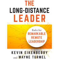 Title: The Long-Distance Leader: Rules for Remarkable Remote Leadership, Author: Kevin Eikenberry