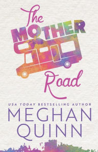 Title: The Mother Road, Author: Meghan Quinn