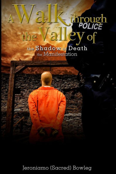 A Walk Through the Valley of the Shadow of Death