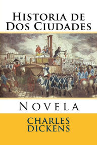 Title: Historia de Dos Ciudades: Novela, Author: Martin Hernandez B