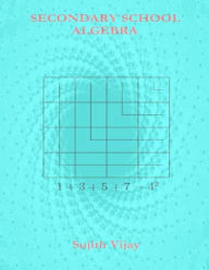 Title: Secondary School Algebra, Author: Sujith Vijay