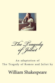 Title: The Tragedy of Juliet, Author: Frank Farrell