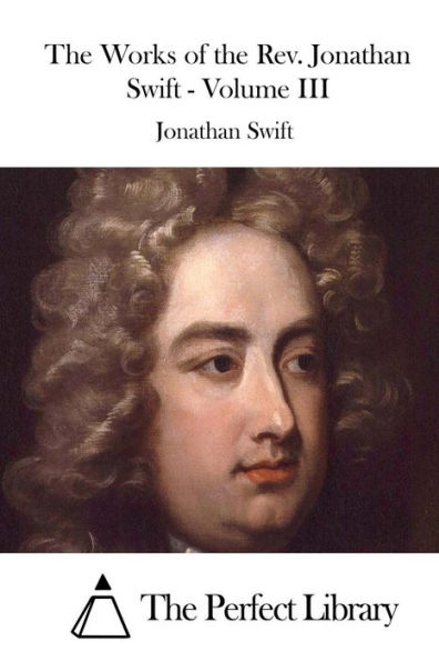 The Works of the Rev. Jonathan Swift