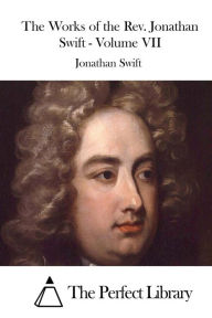 Title: The Works of the Rev. Jonathan Swift - Volume VII, Author: Jonathan Swift