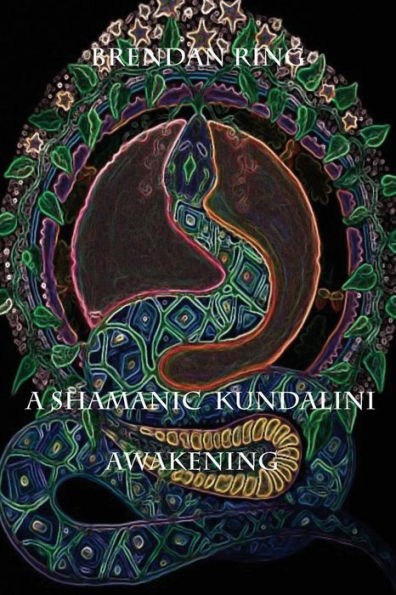 A Shamanic Kundalini Awakening