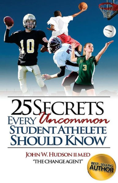 25 Secrets Every Uncommon Student Athlete Should Know