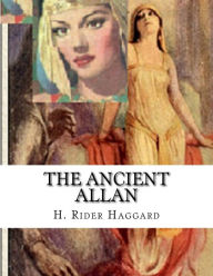 Title: The Ancient Allan, Author: H. Rider Haggard