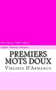 Title: Premiers Mots Doux, Author: Virginie D'Armancy