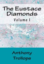 The Eustace Diamonds: Volume I