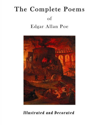 The Complete Poems of Edgar Allan Poe: Fully Illustrated Version by ...