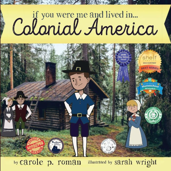 If You Were Me and Lived in...Colonial America: An Introduction to Civilizations Throughout Time