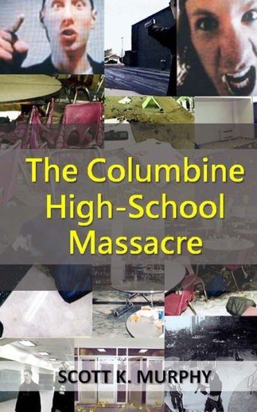 The Columbine High-School Massacre